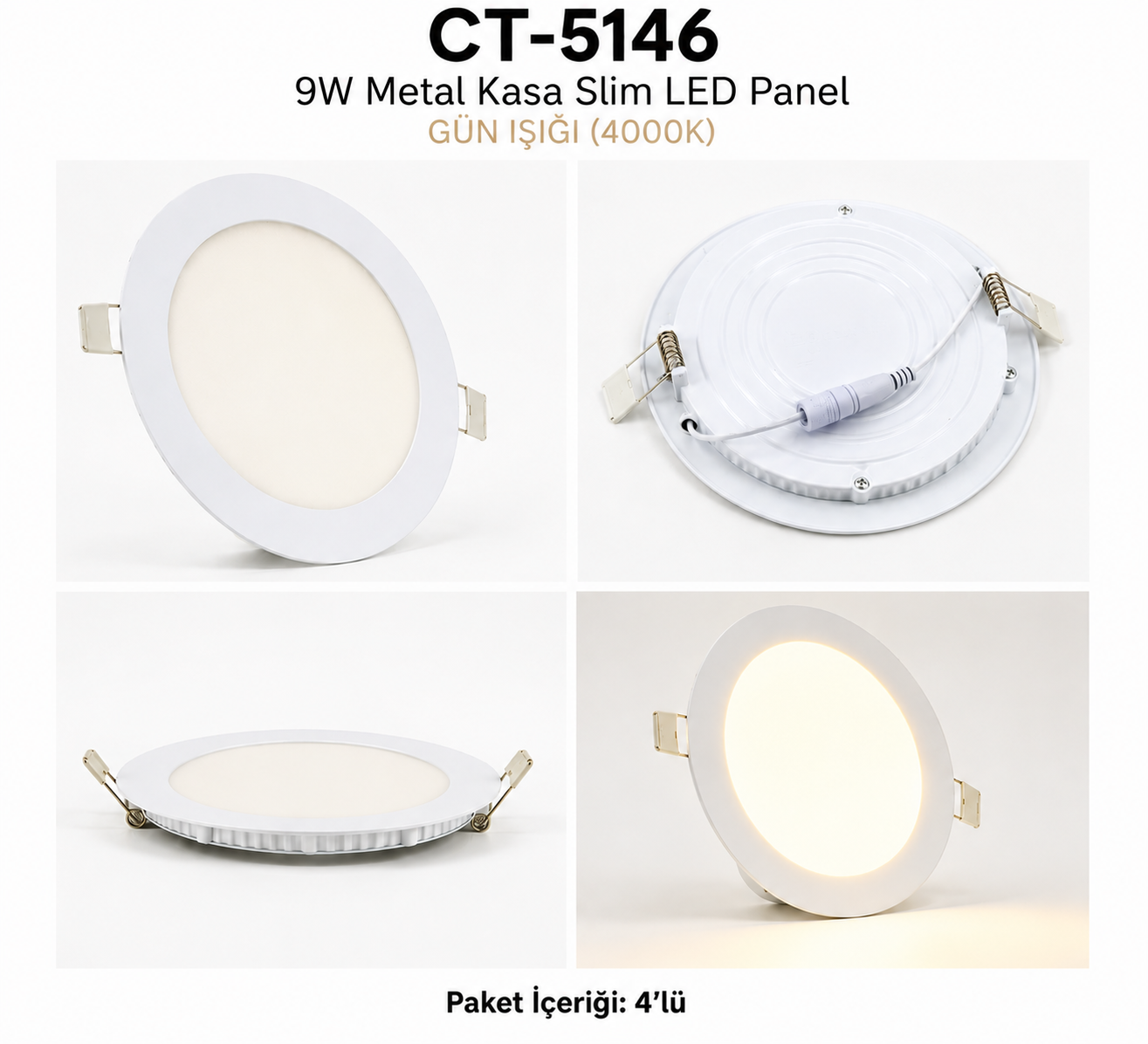 CT-5146 9W Metal Kasa Slim LED Panel Gün isik 4 lü