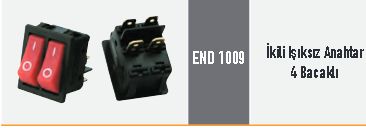 END 1009  İkili Işıksız Anahtar 4 Bacaklı