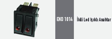 END 1014 İkili Led Işıklı Anahta