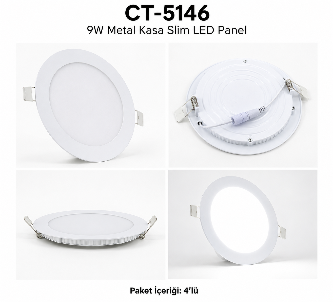 CT-5146 9W Metal Kasa Slim LED Panel Beyaz isik 4 lü